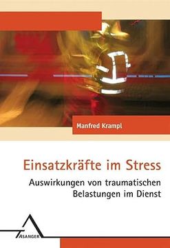 portada Einsatzkräfte im Stress: Auswirkungen von Traumatischen Belastungen im Dienst (en Alemán)