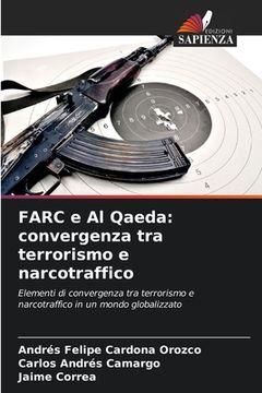 portada FARC e Al Qaeda: convergenza tra terrorismo e narcotraffico (en Italiano)