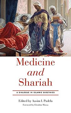 portada Medicine and Shariah: A Dialogue in Islamic Bioethics (en Inglés)