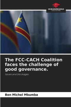 portada The FCC-CACH Coalition faces the challenge of good governance.