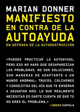 portada Manifiesto en Contra de la Autoayuda: En Defensa de la Autodestrucción (Divulgación)