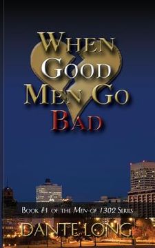 portada When Good Men Go Bad (in English)