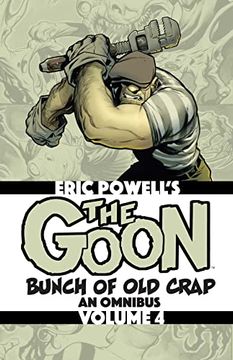 portada The Goon: Bunch of old Crap Volume 4: An Omnibus (The Goon Omnibus) (en Inglés)