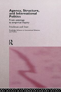 portada agency, structure and international politics: from ontology to empirical inquiry (in English)