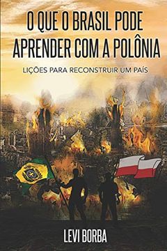 portada O que o Brasil Pode Aprender com a Polônia: Lições Para Reconstruir um País (in Portuguese)