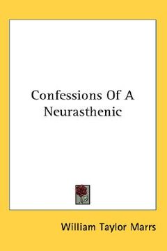 portada confessions of a neurasthenic (en Inglés)