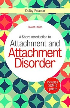 portada A Short Introduction to Attachment and Attachment Disorder, Second Edition