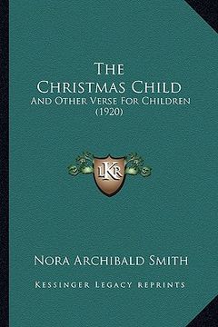 portada the christmas child: and other verse for children (1920)