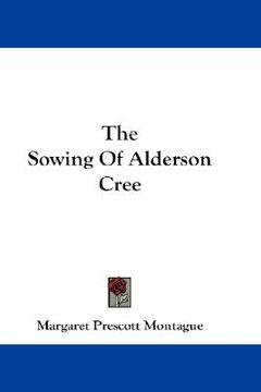 portada the sowing of alderson cree (en Inglés)