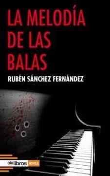 portada La melodía de las balas (in Spanish)