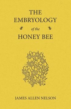 portada The Embryology of the Honey Bee (en Inglés)