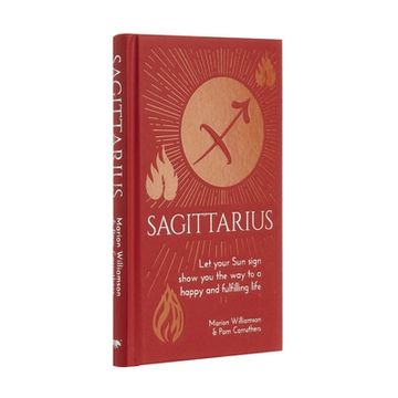 portada Sagittarius: Let Your Sun Sign Show You the Way to a Happy and Fulfilling Life