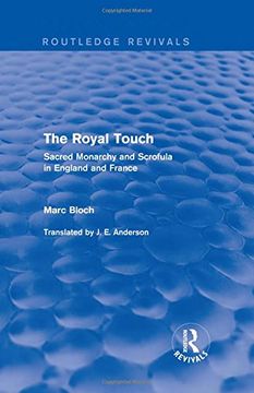 portada The Royal Touch (Routledge Revivals): Sacred Monarchy and Scrofula in England and France (en Inglés)