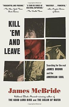 portada Kill 'em and Leave: Searching for James Brown and the American Soul (en Inglés)