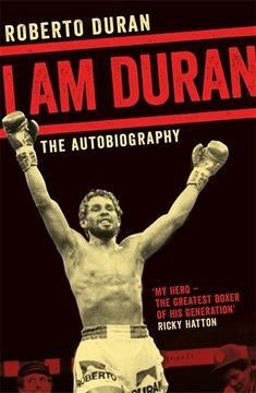 portada I Am Duran: The Autobiography of Roberto Duran