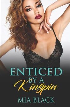 portada Enticed By A Kingpin (in English)