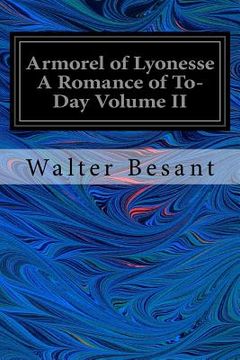 portada Armorel of Lyonesse A Romance of To-Day Volume II (en Inglés)