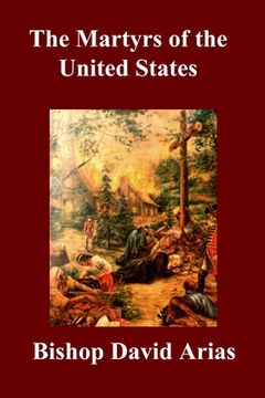 portada The Martyrs of the United States (in English)