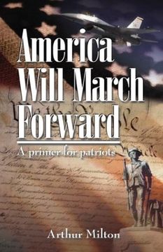 portada America Will March Forward: A Primer for Patriots (en Inglés)