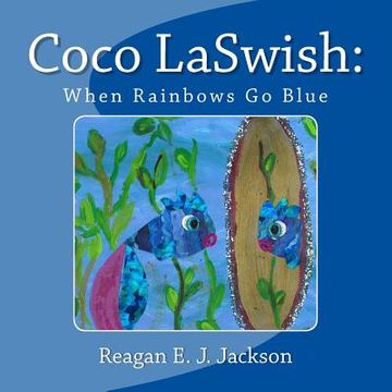portada Coco LaSwish: When Rainbows Go Blue (en Inglés)