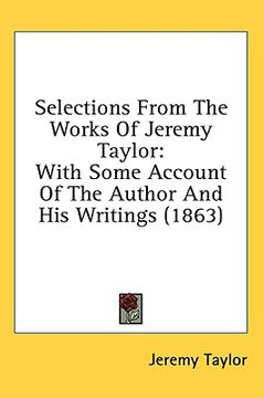 portada selections from the works of jeremy taylor: with some account of the author and his writings (1863)