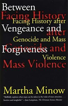 portada Between Vengeance and Forgiveness: Facing History After Genocide and Mass Violence (in English)