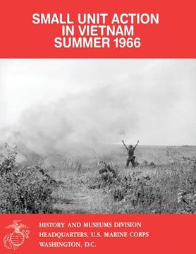 portada Small Unit Action in Vietnam, Summer 1966 (en Inglés)