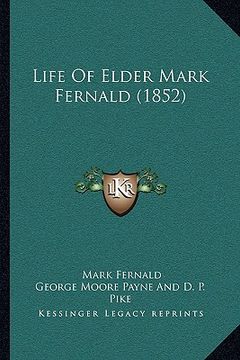 portada life of elder mark fernald (1852) (in English)