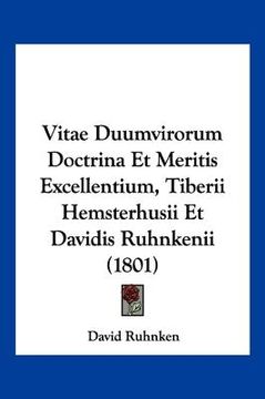 portada Vitae Duumvirorum Doctrina Et Meritis Excellentium, Tiberii Hemsterhusii Et Davidis Ruhnkenii (1801) (en Latin)