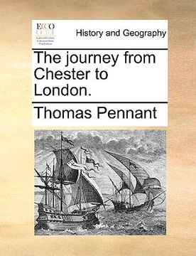 portada the journey from chester to london. (en Inglés)