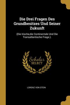 portada Die Drei Fragen des Grundbesitzes und Seiner Zukunft: (in German)