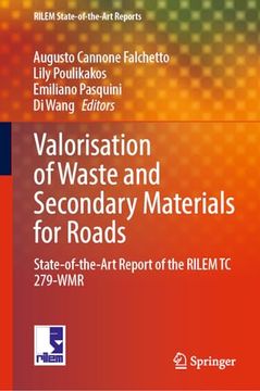 portada Valorisation of Waste and Secondary Materials for Roads: State-Of-The-Art Report of the Rilem Tc 279-Wmr (in English)