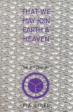 portada that we may join earth & heaven: lay religious community for the 21st century (en Inglés)