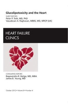 portada Glucolipotoxicity and the Heart, an Issue of Heart Failure Clinics: Volume 8-4 (en Inglés)