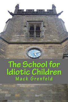 portada The School for Idiotic Children (in English)