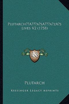 portada plutarcha acentsacentsa a-acentsa acentss lives v2 (1758) (in English)