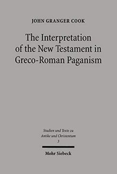 portada The Interpretation of the new Testament in Graco-Roman Paganism (Studies and Texts in Antiquity and Christianity) (en Inglés)