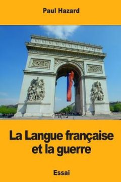 portada La Langue française et la guerre (en Francés)