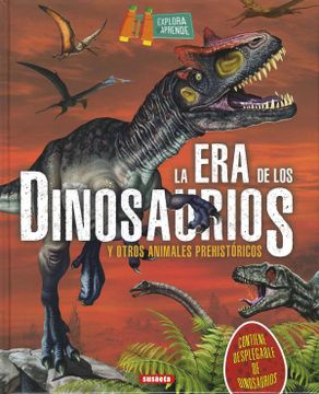 portada La era de los Dinosaurios (Explora y Aprende) (in Spanish)