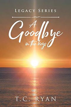 portada A Goodbye in the Keys (Legacy Series) (en Inglés)