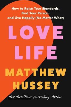 portada Love Life: How to Raise Your Standards, Find Your Person, and Live Happily (no Matter What)