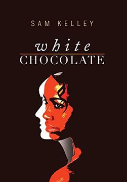 portada White Chocolate: Black Identity in Small Town White America (en Inglés)