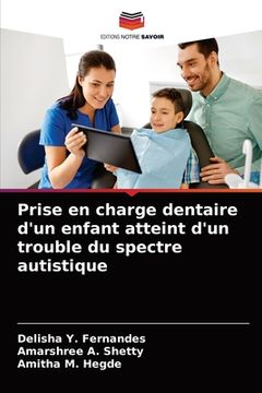 portada Prise en charge dentaire d'un enfant atteint d'un trouble du spectre autistique (en Francés)