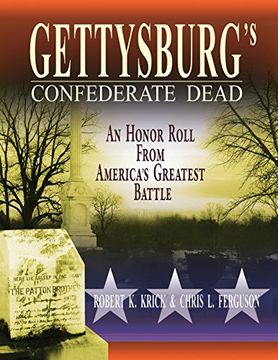 portada Gettysburg's Confederate Dead: An Honor Roll from America's Greatest Battle (in English)