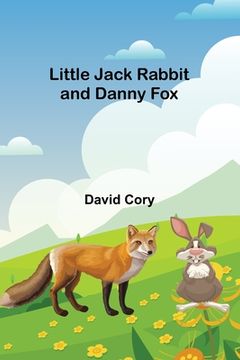 portada Little Jack Rabbit and Danny Fox (en Inglés)