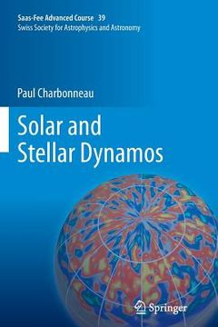 portada Solar and Stellar Dynamos: Saas-Fee Advanced Course 39 Swiss Society for Astrophysics and Astronomy (en Inglés)