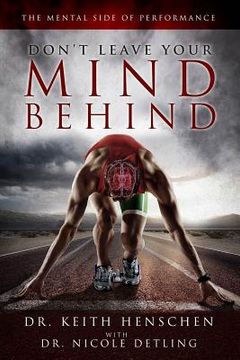 portada Don't Leave Your Mind Behind: The Mental Side of Performance (en Inglés)