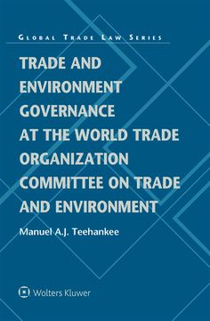 portada Trade and Environment Governance at the World Trade Organization Committee on Trade and Environment (Global Trade law Series) (en Inglés)