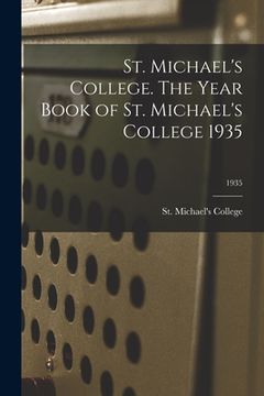 portada St. Michael's College. The Year Book of St. Michael's College 1935; 1935 (en Inglés)