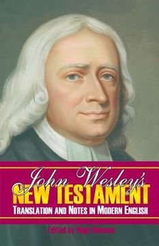 portada John Wesley's New Testament Translation and Notes in Modern English (en Inglés)